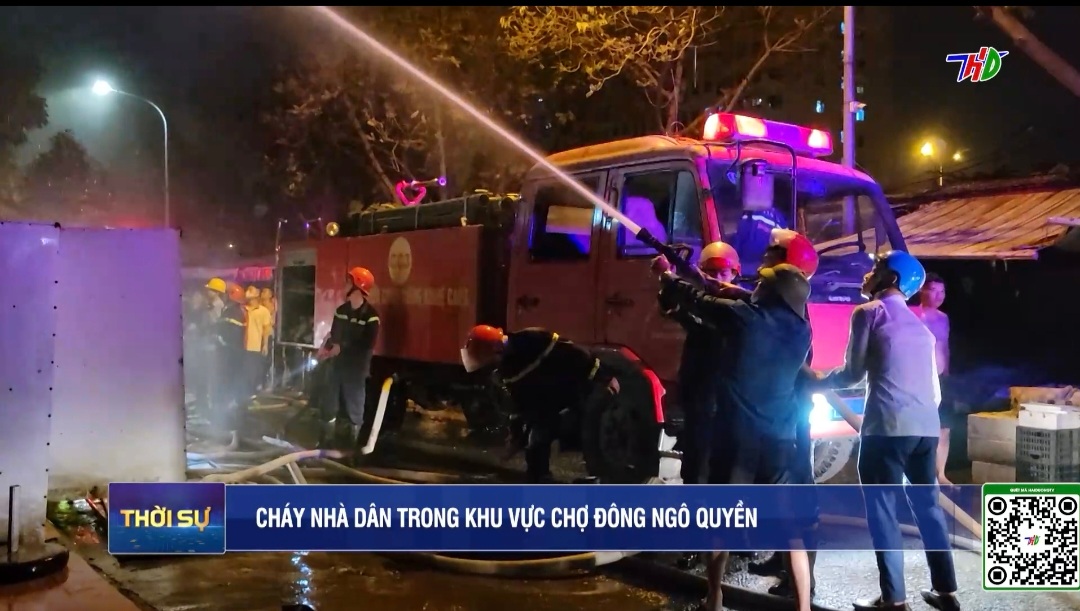 Cháy nhà dân ở khu vực chợ Đông Ngô Quyền