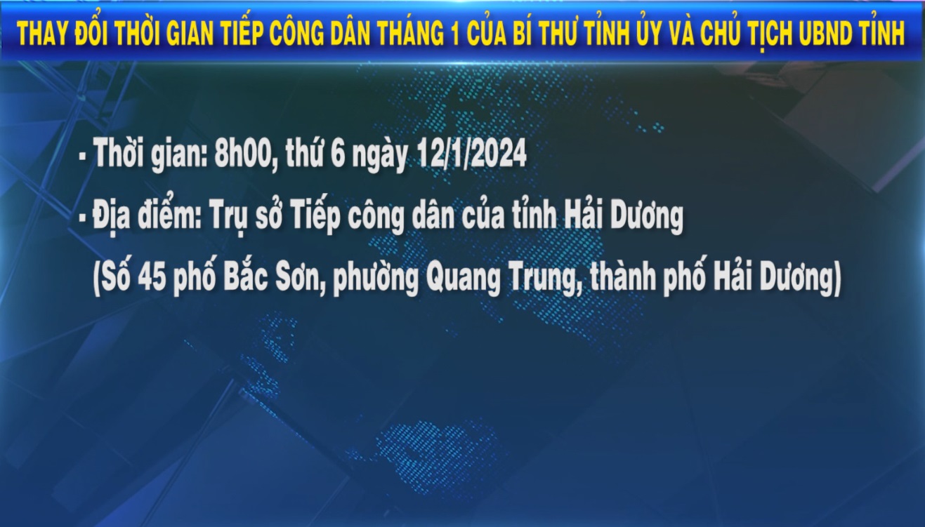 THAY ĐỔI THỜI GIAN TIẾP DÂN THÁNG 1/2024 CỦA BÍ THƯ VÀ CHỦ TỊCH UBND TỈNH