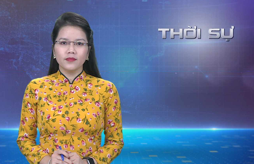 CHƯƠNG TRÌNH THỜI SỰ TỐI 19/01/2024