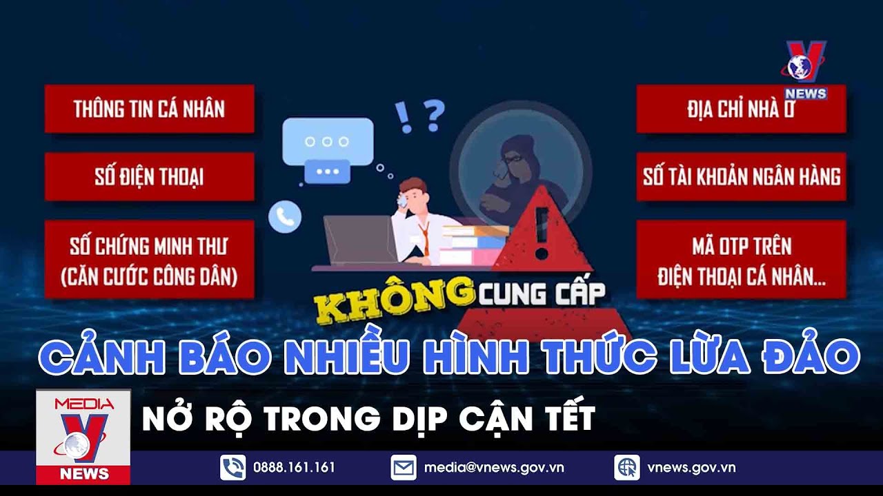 CẢNH BÁO NHIỀU HÌNH THỨC LỪA ĐẢO NỞ RỘ TRONG DỊP CẬN TẾT