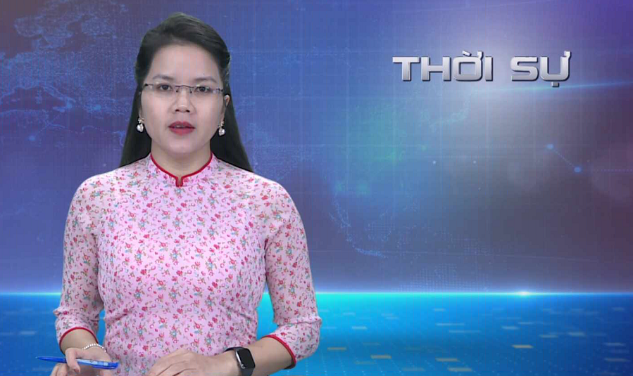 CHƯƠNG TRÌNH THỜI SỰ TỐI 24/01/2024