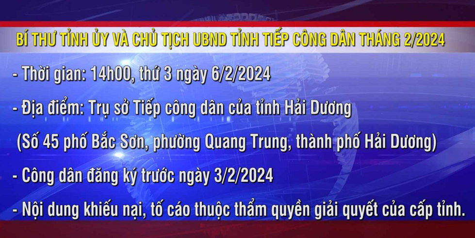 BÍ THƯ TỈNH ỦY VÀ CHỦ TỊCH UBND TỈNH TIẾP CÔNG DÂN THÁNG 02/2024