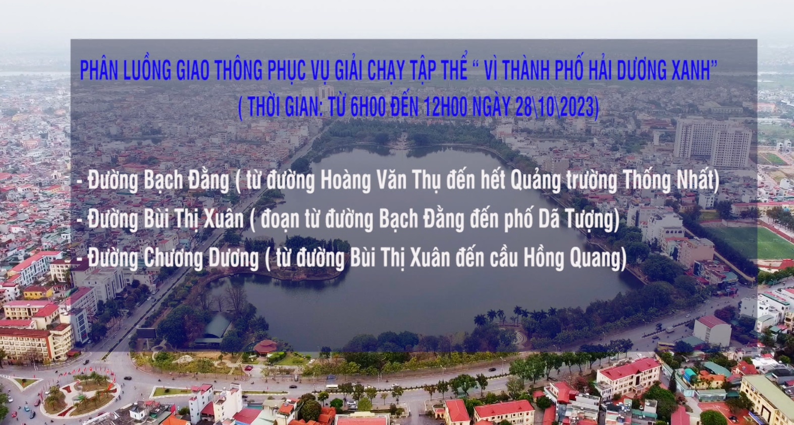 CẤM ĐƯỜNG PHỤC VỤ GIẢI CHẠY TẬP THỂ “ VÌ THÀNH PHỐ HẢI DƯƠNG XANH”       