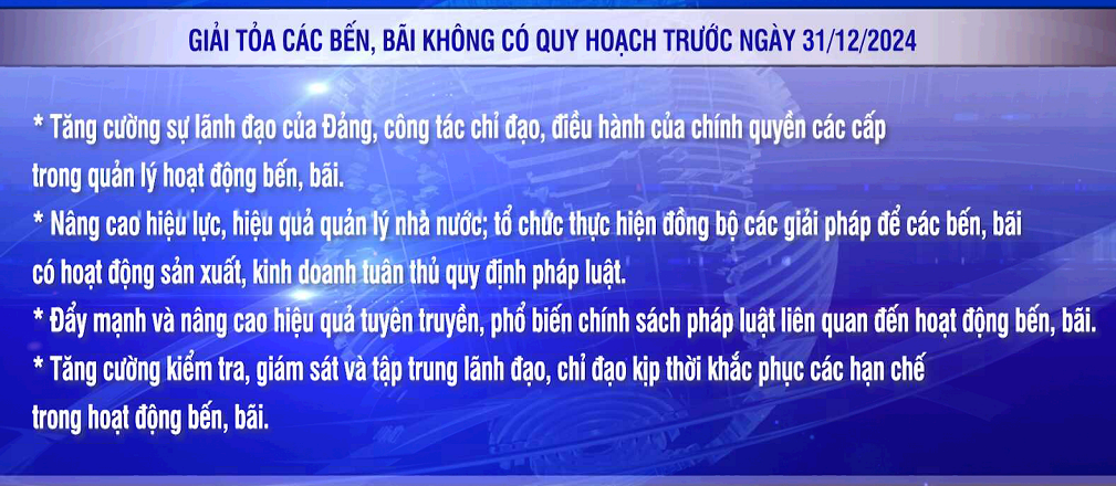 GIẢI TỎA CÁC BẾN, BÃI KHÔNG CÓ QUY HOẠCH TRƯỚC NGÀY 31/12/2023